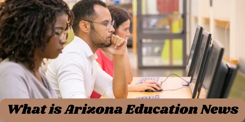 Arizona Education News | Complete Guide | Run Post 1 what is arizona education news