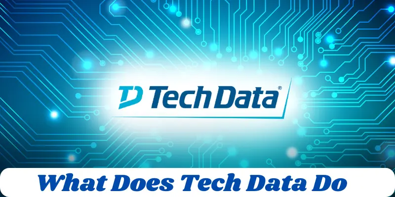 What Does Tech Data Do | Detail Guide | Run Post 1 what is does tech data do