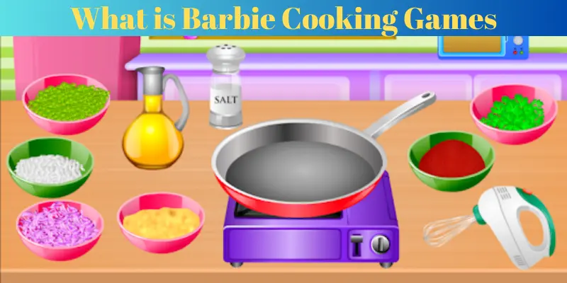 what is barbie cooking games