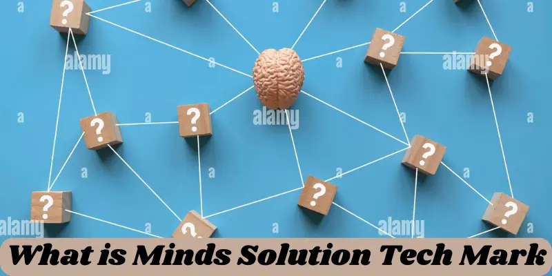 Minds Solution Tech Mark | Detail Guide | Run Post 1 what is minds solution tech mark